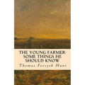 The Young Farmer: Some Things He Should Know - Paperback