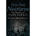 New York Nocturne: The Return of Miss Lizzie - Paperback