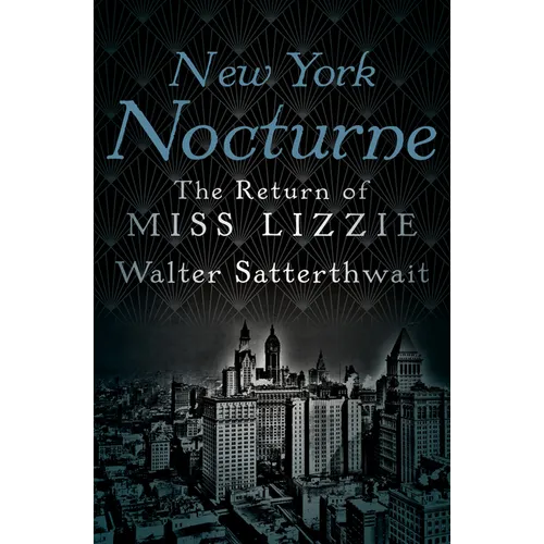 New York Nocturne: The Return of Miss Lizzie - Paperback