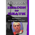 Deacon of Death: Sam Smithers, the Serial Killer Next Door - Paperback