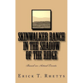Skinwalker Ranch In the Shadow of the Ridge: Based on Actual Events - Paperback
