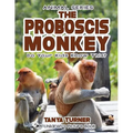 THE PROBOSCIS MONKEY Do Your Kids Know This?: A Children's Picture Book - Paperback