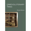 Unrevolutionary Times - Paperback