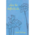 when the daffodils die - Paperback