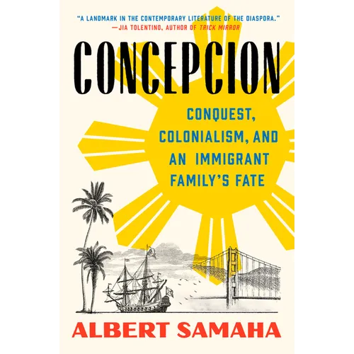 Concepcion: Conquest, Colonialism, and an Immigrant Family's Fate - Paperback