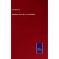 Memoirs of the Rev. W. Robinson - Hardcover