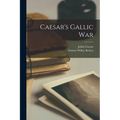 Caesar's Gallic War - Paperback
