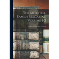 The Mitchell Family Magazine Volume 1-2 - Paperback