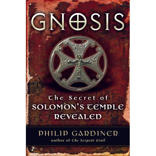 Gnosis: The Secrets of Solomon's Temple Revealed - Paperback