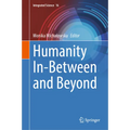 Humanity In-Between and Beyond - Hardcover