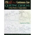250 More Continuous-Line Quilting Designs: For Hand, Machine & Longarm Quilters - Paperback