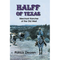 Halff of Texas: Merchant Rancher of the Old West - Paperback