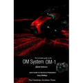 The Complete Guide to the OM System OM-1 (B&W Edition) - Paperback
