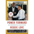 Power Forward: My Presidential Education - Paperback