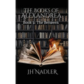 The Between: The Books of Alexandrea - Hardcover