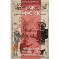 Jinn Magick: How to Bind the Jinn to do Your Bidding - Paperback