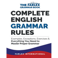 Complete English Grammar Rules: Examples, Exceptions, Exercises, and Everything You Need to Master Proper Grammar - Paperback