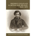 Frederick Douglass in Britain and Ireland, 1845-1895 - Paperback