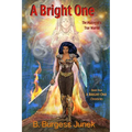 A Bright One: The Making of a True Warrior - Paperback