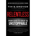 Relentless: From Good to Great to Unstoppable - Paperback