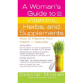 A Woman's Guide to Vitamins, Herbs, and Supplements - Paperback