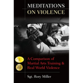 Meditations on Violence: A Comparison of Martial Arts Training and Real World Violence - Paperback