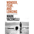The Wonder, Fear, and Longing, Paperback: A Book of Prayers - Paperback
