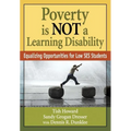 Poverty Is Not a Learning Disability: Equalizing Opportunities for Low Ses Students - Paperback