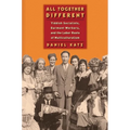All Together Different: Yiddish Socialists, Garment Workers, and the Labor Roots of Multiculturalism - Paperback
