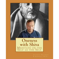 Oneness with Shiva: Meditate on the Self as the Self - Paperback
