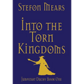 Into the Torn Kingdoms - Hardcover
