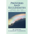 Proverbs And Ecclesiastes: All The Bible Teaches About - Paperback
