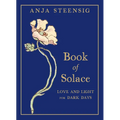 Book of Solace: Love and Light for Dark Days - Paperback