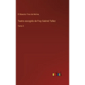 Teatro escogido de Fray Gabriel Tellez: Tomo 3 - Hardcover