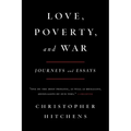 Love, Poverty, and War: Journeys and Essays - Paperback