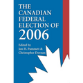 The Canadian Federal Election of 2006 - Paperback