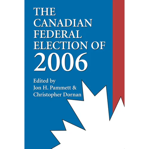 The Canadian Federal Election of 2006 - Paperback