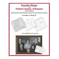 Family Maps of Fulton County, Arkansas - Paperback