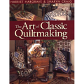 The Art of Classic Quiltmaking - Paperback