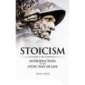 Stoicism: Introduction to The Stoic Way of Life - Paperback
