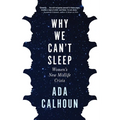 Why We Can't Sleep: Women's New Midlife Crisis - Paperback