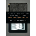 The Ten Commandments and the Beatitudes: Biblical Studies and Ethics for Real Life - Paperback