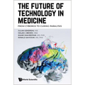 The Future of Technology in Medicine - Paperback