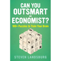 Can You Outsmart an Economist?: 100+ Puzzles to Train Your Brain - Paperback