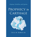 Prophecy in Carthage - Paperback
