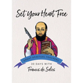 Set Your Heart Free: 30 Days with Francis de Sales - Paperback