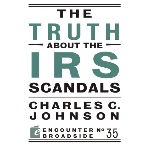 The Truth about the IRS Scandals - Paperback