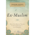 The Ex-Muslim: How One Daring Prayer to Jesus Changed a Life Forever - Paperback