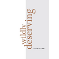 Wildly Deserving - Paperback