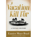 A Vacation to Kill For: A Vintage Mystery - Paperback
